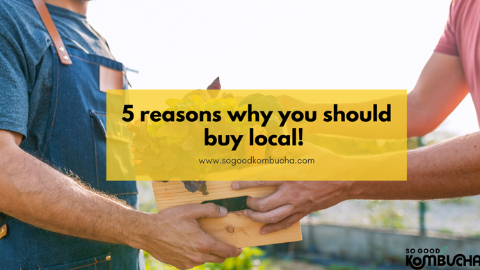 5 reasons why you should buy local!